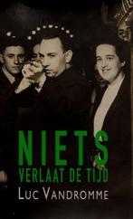Niets verlaat de tijd 9789464640557 Luc Vandromme, Verzenden, Zo goed als nieuw, Luc Vandromme