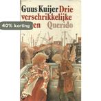 Drie verschrikkelijke dagen 9789021413617 Guus Kuijer, Boeken, Verzenden, Gelezen, Guus Kuijer