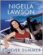 Forever Summer 9780701173814 Nigella Lawson, Verzenden, Nigella Lawson