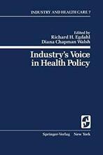 Industry S Voice in Health Policy. Egdahl, H.   ., Egdahl, Richard H., Zo goed als nieuw, Verzenden