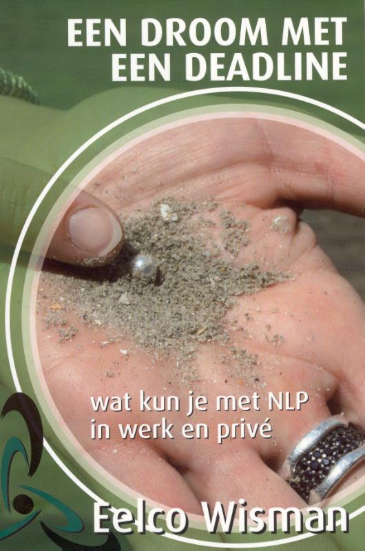 Een droom met een deadline 9789079872596 Eelco Wisman, Boeken, Psychologie, Zo goed als nieuw, Verzenden