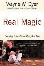 Real Magic: Creating Miracles in Everyday Life  Dyer,..., Gelezen, Dyer, Wayne W., Verzenden