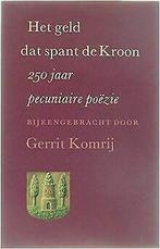 Het geld dat spant de Kroon: 250 jaar pecuniaire poëzie ..., Boeken, Gelezen, Komrij, Gerrit (samenstelling), Verzenden