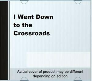 I Went Down to the Crossroads CD, CD & DVD, CD | Autres CD, Envoi