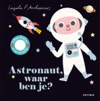 Astronaut, waar ben je? 9789025771126, Gelezen, Ingela P Arrhenius, Verzenden