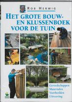 Het grote bouw- en klussenboek voor de tuin 9789021589091, Boeken, Gelezen, Herwig Rob, Rob Herwig, Verzenden