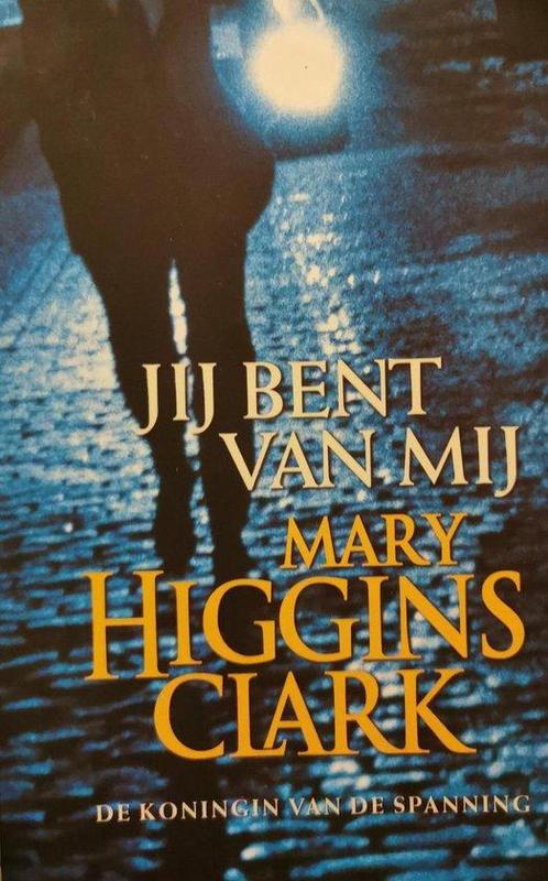 Jij bent van mij - Mary Higgins Clark 9789024534319, Livres, Thrillers, Envoi