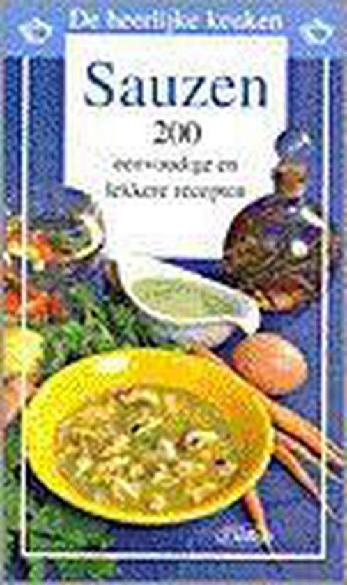 De heerlijke keuken Sauzen 9789037417364, Boeken, Kookboeken, Gelezen, Verzenden