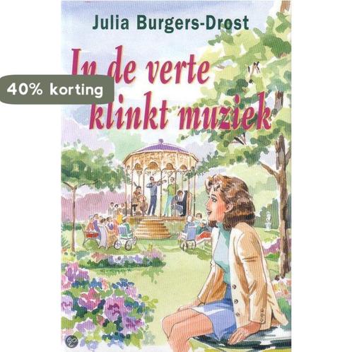 In de verte klinkt muziek 9789024216277 Julia Burgers-Drost, Livres, Livres régionalistes & Romans régionalistes, Envoi