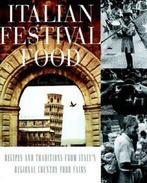 Italian festival food: recipes and traditions from Italys, Livres, Anne Bianchi, Verzenden
