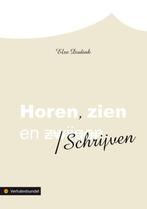 Horen, Zien En Schrijven 9789048409846 Else Dudink, Boeken, Verzenden, Gelezen, Else Dudink