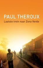 Laatste trein naar Zona Verde 9789045024516, Paul Theroux, Verzenden