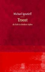 Troost 9789059369887, Livres, Littérature, Verzenden, Michael Ignatieff