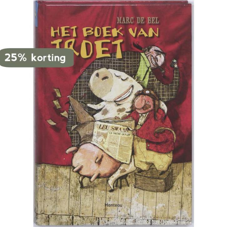 Het boek van Troet 9789022325391 Marc de Bel, Boeken, Kinderboeken | Jeugd | onder 10 jaar, Zo goed als nieuw, Verzenden