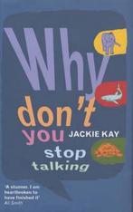 Why Dont You Stop Talking 9780330373333, Jackie Kay, Kay Jackie, Verzenden