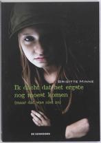 Ik dacht dat het ergste nog moest komen 9789058385819, Boeken, Verzenden, Gelezen, Brigitte Minne