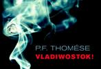 Vladiwostok! 9789049801076, P.F. Thomese, Verzenden