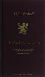 Handboek voor de patriot 9789035130609 H.J.L. Vonhoff, Boeken, Verzenden, Gelezen, H.J.L. Vonhoff