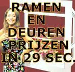 RAMEN / DEUREN PRIJZEN: DEZE MAAND VEEL (49%) GOEDKOPER !, Nieuw