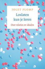 Loslaten kun je leren 9789000308972 Jolet Plomp, Boeken, Verzenden, Gelezen, Jolet Plomp