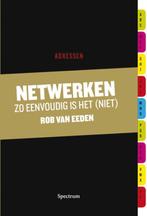 Netwerken: zo eenvoudig is het (niet) 9789049100483, Boeken, Zo goed als nieuw, Rob Van Eeden, Verzenden