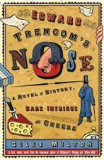 Edward Trencoms Nose 9780330445382 Giles Milton, Boeken, Verzenden, Gelezen, Giles Milton