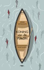 Koning van de Yukon (9789400404380, Adam Weymouth), Boeken, Nieuw, Verzenden