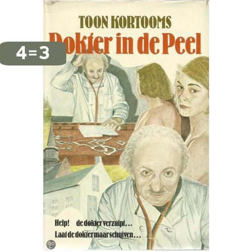 Dokter in de Peel. - Toon Kortooms. 9789025712020, Boeken, Overige Boeken, Gelezen, Verzenden