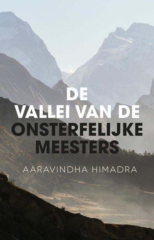 De vallei van de onsterfelijke meesters - Aaravindha Himadra, Boeken, Esoterie en Spiritualiteit, Verzenden