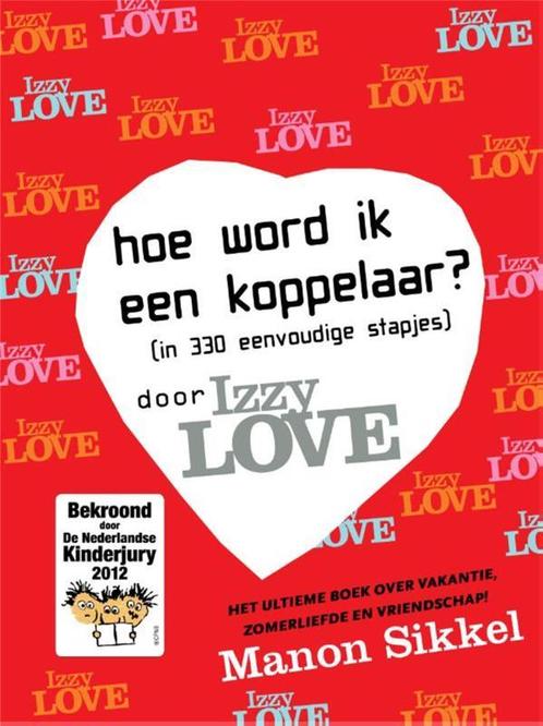 Hoe word ik een koppelaar / IzzyLove 9789048808977, Livres, Livres pour enfants | Jeunesse | 10 à 12 ans, Envoi