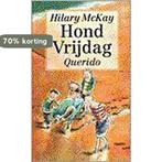 Hond Vrijdag 9789021474076 H. MacKay, Verzenden, Gelezen, H. MacKay