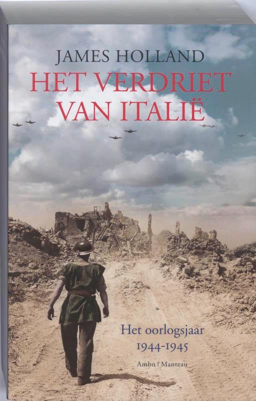 Het verdriet van Italië 9789022322680 James Holland, Boeken, Oorlog en Militair, Gelezen, Verzenden