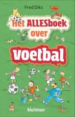 Het allesboek over voetbal / Het Alles boek over Fred Diks, Boeken, Verzenden, Gelezen, Fred Diks