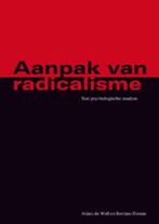 Aanpak van radicalisme 9789066659926 Arjan de Wolf, Boeken, Verzenden, Zo goed als nieuw, Arjan de Wolf
