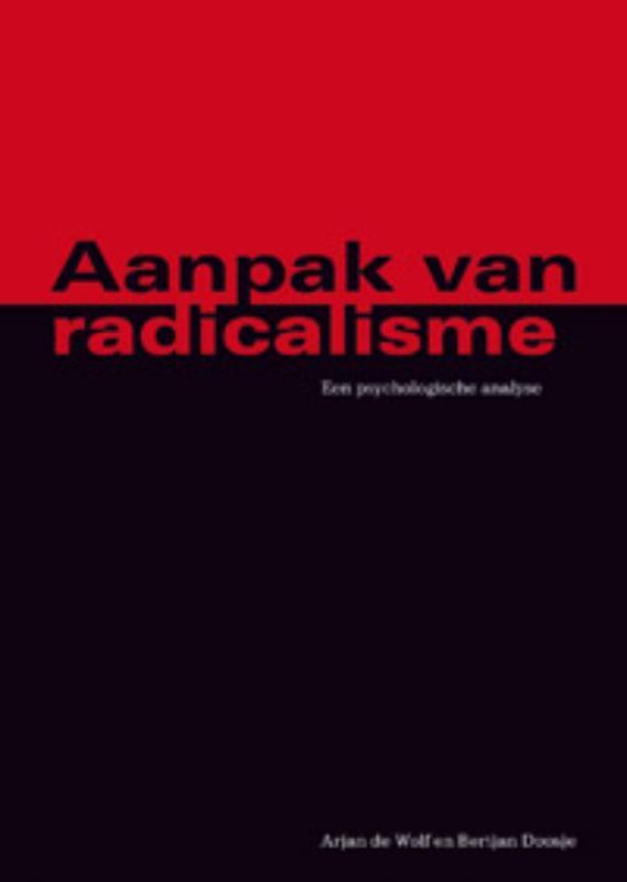 Aanpak van radicalisme 9789066659926 Arjan de Wolf, Boeken, Wetenschap, Zo goed als nieuw, Verzenden