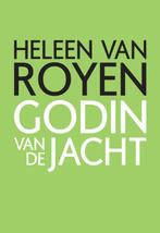 Godin van de jacht 9789049951306, Gelezen, Heleen van Royen, H. van Royen, Verzenden