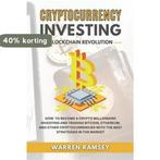 CRYPTOCURRENCY INVESTING Blockchain Revolution 9798567160787, Verzenden, Zo goed als nieuw, Warren Ramsey