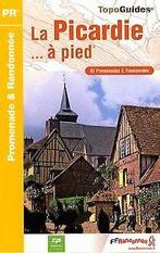 La Picardie à pied : 45 promenades & randonnées ...  Book, FFRandonnée, Verzenden