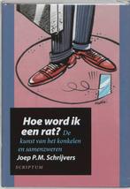 Hoe word ik een rat? 9789055942558 Joep P.M. Schrijvers, Boeken, Economie, Management en Marketing, Verzenden, Gelezen, Joep P.M. Schrijvers