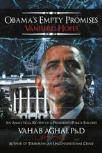 Obamas Empty Promises Vanished Hopes: An Analy. D., Vahab., Aghai Ph. D., Vahab, Zo goed als nieuw, Verzenden