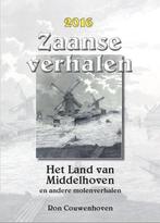 Zaanse Verhalen 2016 - Het land van Middelhoven, Boeken, Geschiedenis | Stad en Regio, Verzenden, Zo goed als nieuw, Ron Couwenhoven