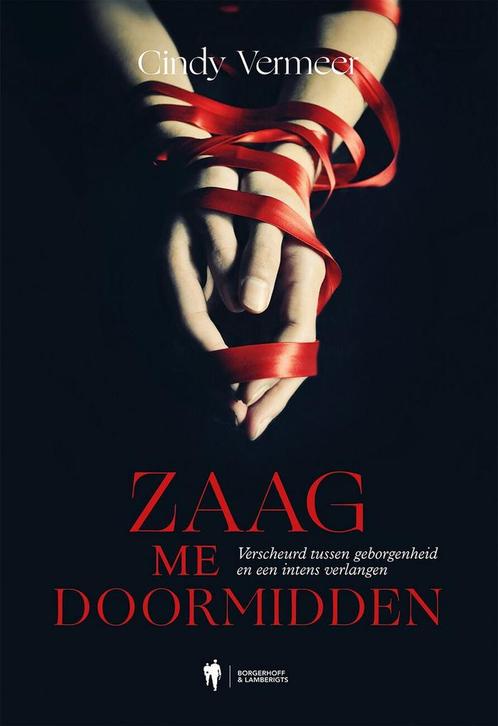 Zaag me doormidden 9789463936996 Cindy Vermeer, Boeken, Overige Boeken, Zo goed als nieuw, Verzenden