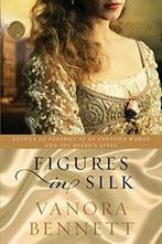 Figures in Silk.by Bennett New, Vanora Bennett, Verzenden