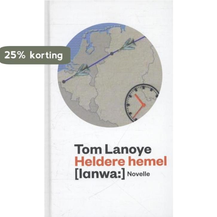 Heldere hemel 9789059651494 Tom Lanoye, Livres, Littérature, Envoi