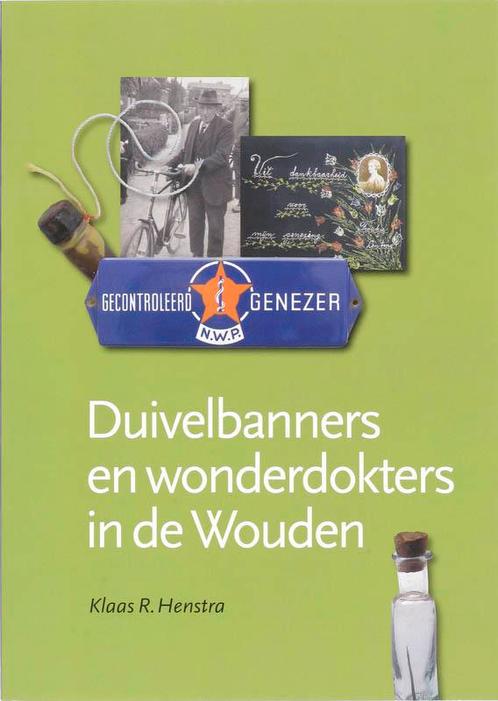 Duivelbanners En Wonderdokters In De Wouden 9789033006463, Livres, Histoire & Politique, Envoi