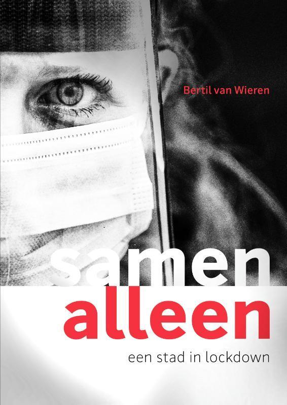Samen alleen 9789083065595 Bertil van Wieren, Boeken, Kunst en Cultuur | Fotografie en Design, Zo goed als nieuw, Verzenden