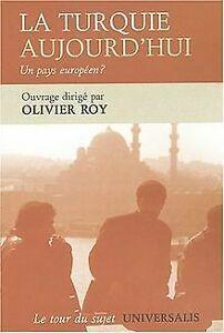 La Turquie aujourdhui : Un pays européen  von Roy...  Book, Livres, Livres Autre, Envoi
