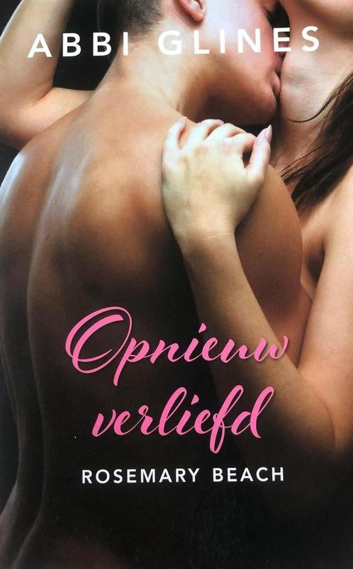 Opnieuw verliefd 9789045214689 Abbi Glines, Boeken, Overige Boeken, Gelezen, Verzenden