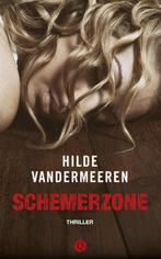 Schemerzone 9789021403991 Hilde Vandermeeren, Boeken, Verzenden, Zo goed als nieuw, Hilde Vandermeeren