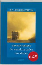 De wetteloze paden van Mexico / Op schrijvers voeten / 2, Verzenden, Zo goed als nieuw, Graham Greene